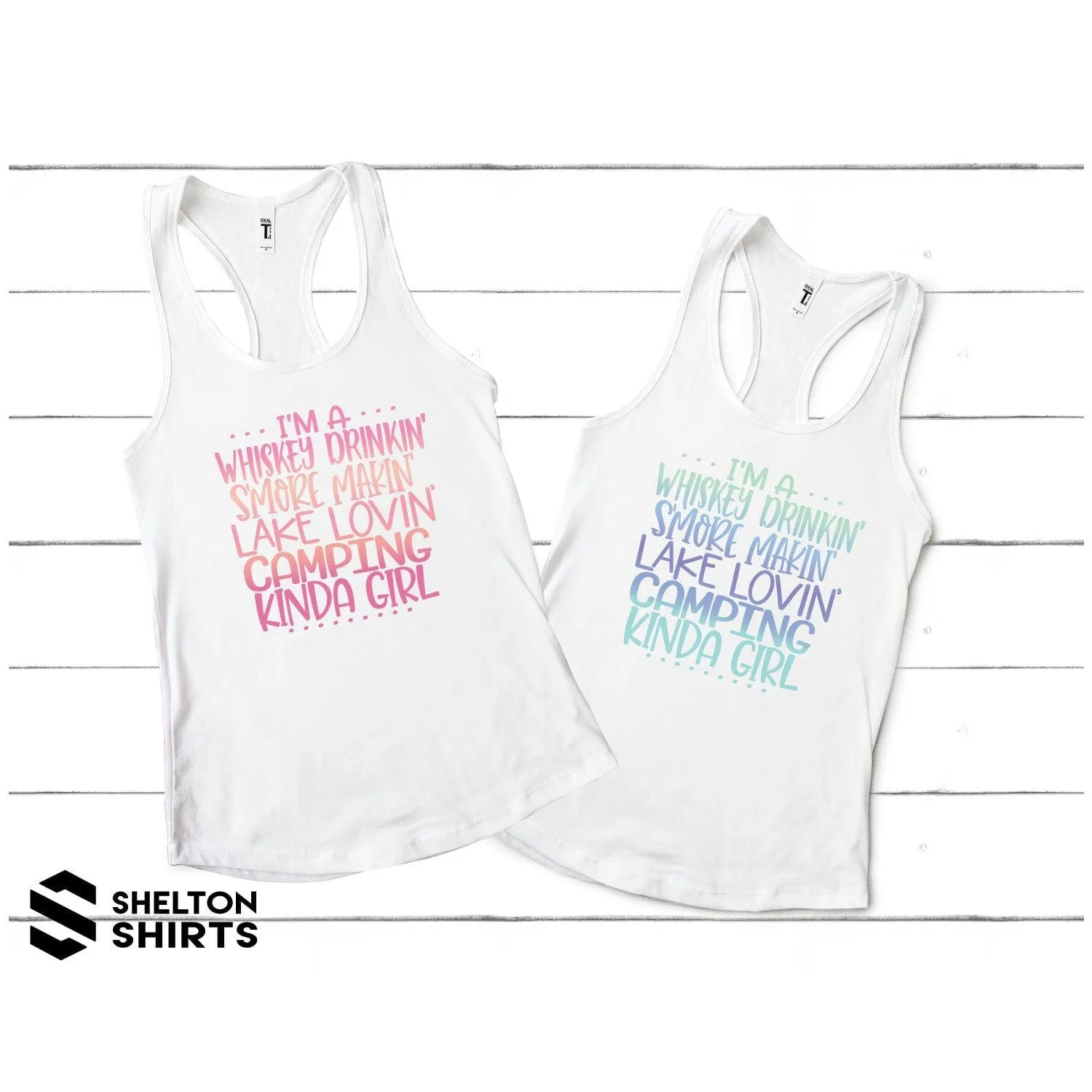Im a Whiskey Drinkin Smore Makin Lake Lovin Camping Kinda Girl Racerback Tank Top